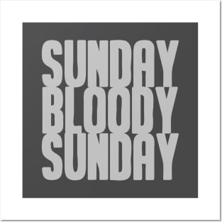 Sunday Bloody Sunday, silver Posters and Art